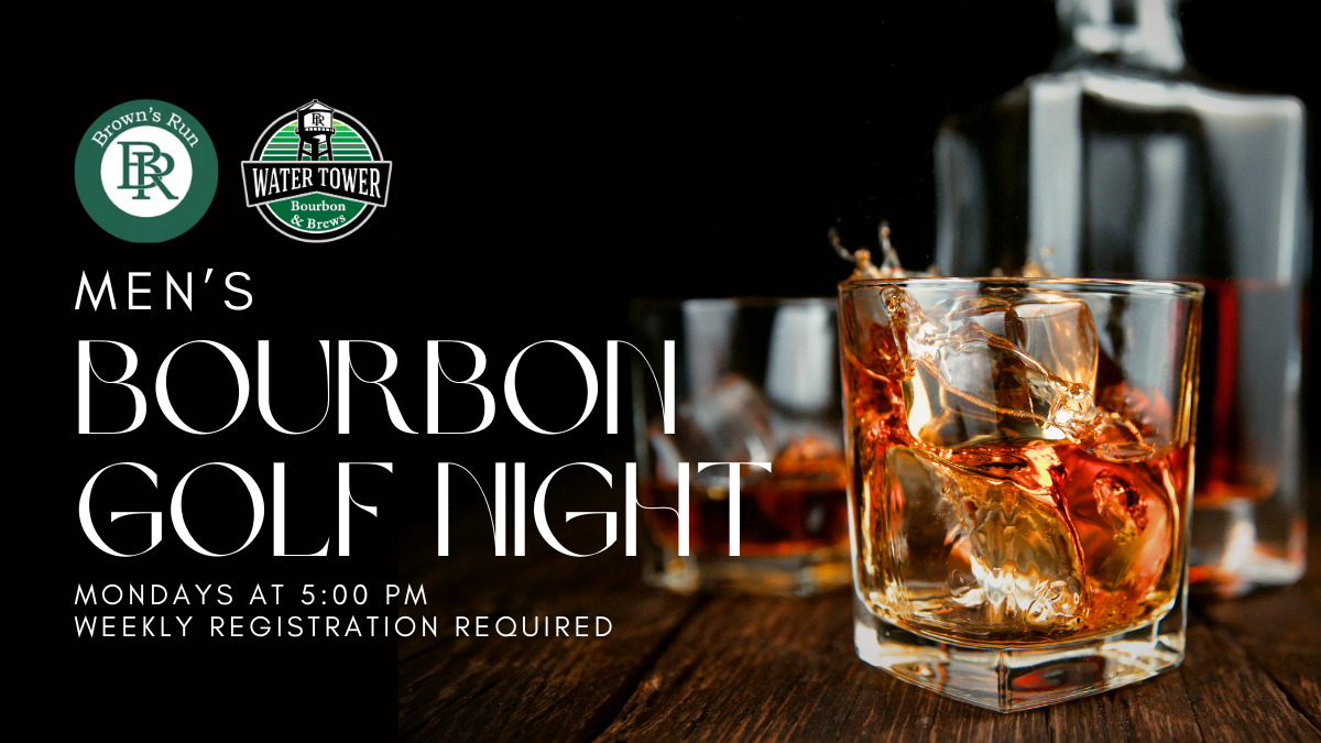 Bourbon Tasting & Golf Game Every Monday